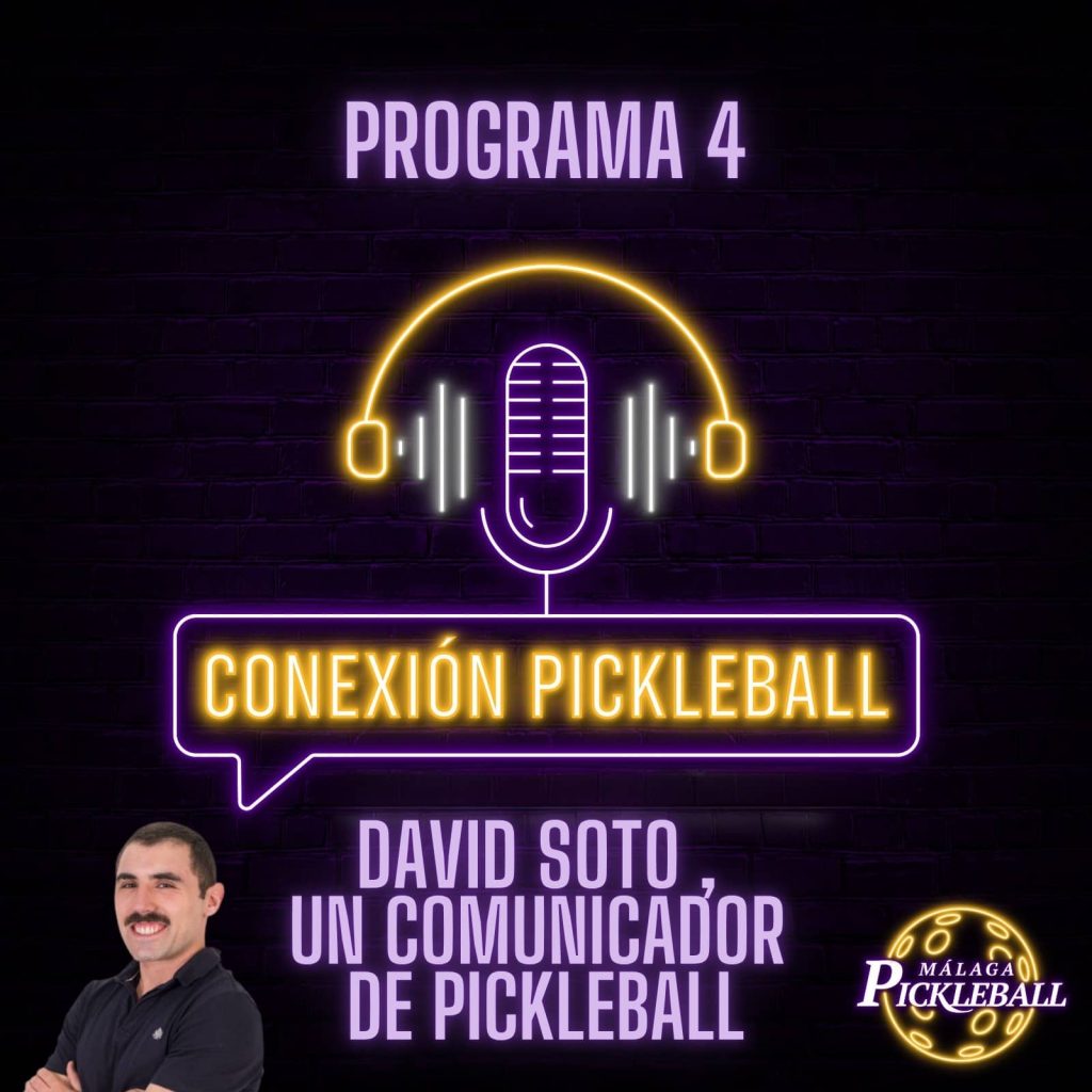 Programa 4 - David Soto, un comunicador de Pickleball